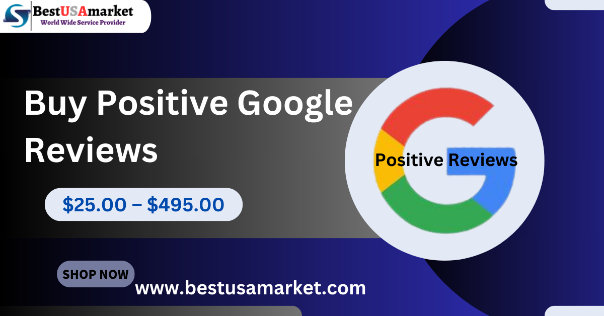 Buy Positive Google Reviews